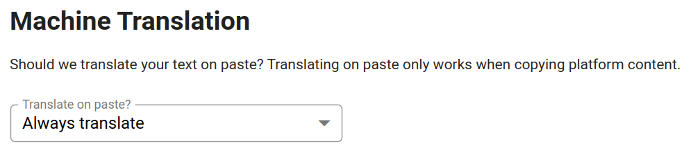Screenshot of settings showing a "Translate on paste?" : "Always translate" dropdown